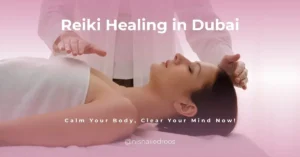 Reiki Healing in Dubai: Calm Your Body, Clear Your Mind Now!