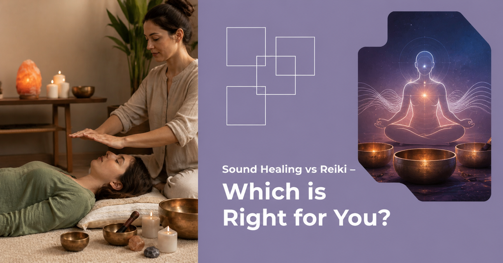 Sound Healing vs Reiki – Which is Right for You?