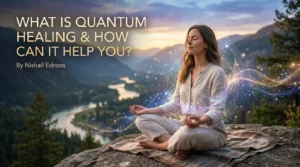 What Is Quantum Healing & How Can It Help You